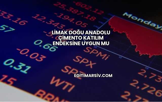 Limak Doğu Anadolu Çimento Katılım Endeksine Uygun mu