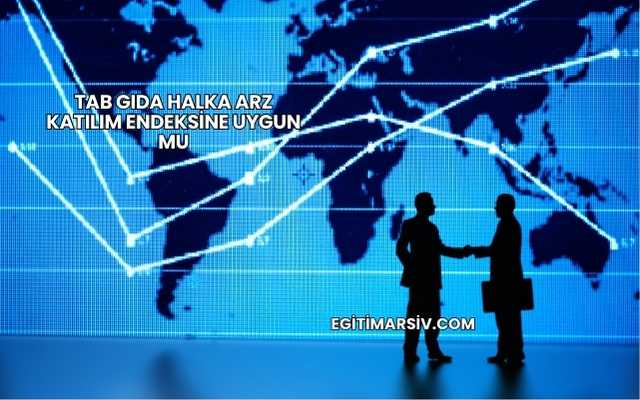 Tab Gıda Halka Arz Katılım Endeksine Uygun mu