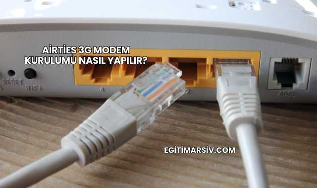 Airties 3G Modem Kurulumu Nasıl Yapılır?