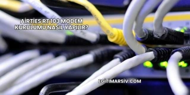 Airties Rt 103 Modem Kurulumu Nasıl Yapılır?