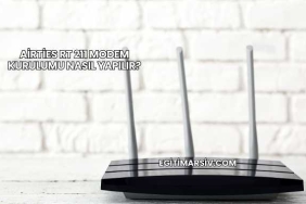 Airties Rt 211 Modem Kurulumu Nasıl Yapılır?
