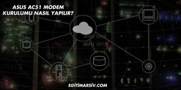 Asus Ac51 Modem Kurulumu Nasıl Yapılır?