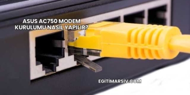 Asus Ac750 Modem Kurulumu Nasıl Yapılır?