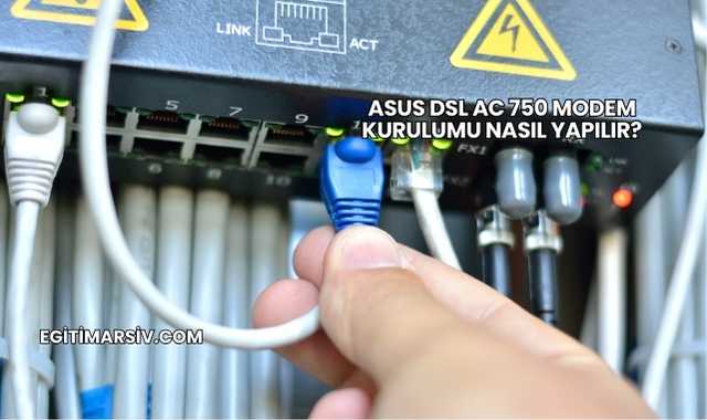 Asus Dsl Ac 750 Modem Kurulumu Nasıl Yapılır?
