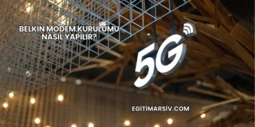 Belkin Modem Kurulumu Nasıl Yapılır?