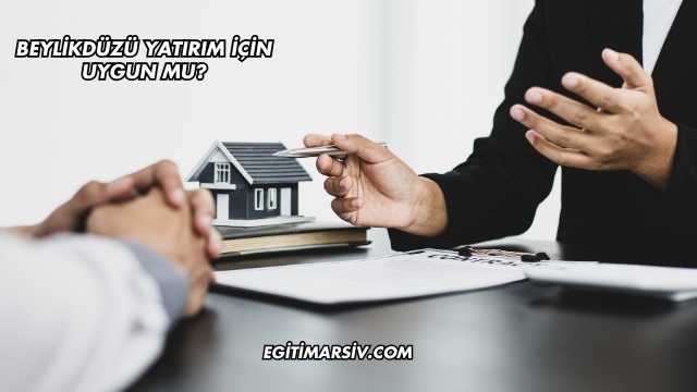 Beylikdüzü Yatırım İçin Uygun mu?