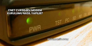 Cnet Cvr984rv Modem Kurulumu Nasıl Yapılır?