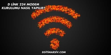 D Link 224 Modem Kurulumu Nasıl Yapılır?