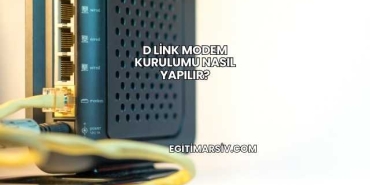 D Link Modem Kurulumu Nasıl Yapılır?