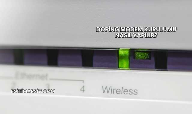 Doping Modem Kurulumu Nasıl Yapılır?