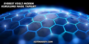 Everest Vdsl2 Modem Kurulumu Nasıl Yapılır?
