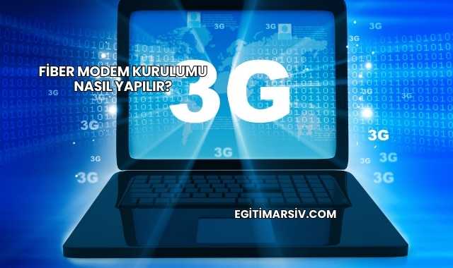 Fiber Modem Kurulumu Nasıl Yapılır?