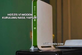 Hg531s V1 Modem Kurulumu Nasıl Yapılır?