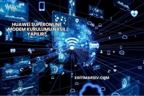 Huawei Superonline Modem Kurulumu Nasıl Yapılır?