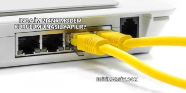 Inca İm 214Nx Modem Kurulumu Nasıl Yapılır?