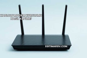 Kablolu Modem Kurulumu Nasıl Yapılır?