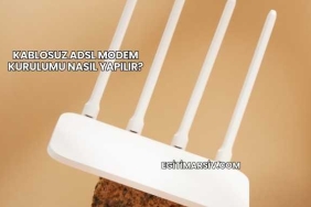 Kablosuz Adsl Modem Kurulumu Nasıl Yapılır?