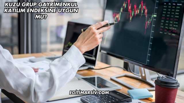 Kuzu Grup Gayrimenkul Katılım Endeksine Uygun mu?