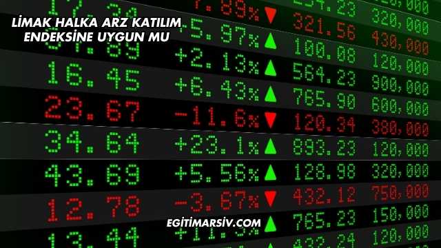 Limak Halka Arz Katılım Endeksine Uygun mu