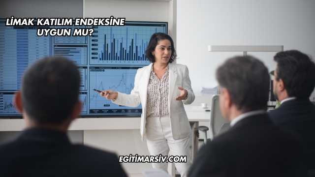 Limak Katılım Endeksine Uygun mu?