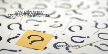 Modem İnternet Kurulumu Nasıl Yapılır?