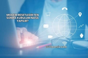 Modem Resetledikten Sonra Kurulum Nasıl Yapılır?