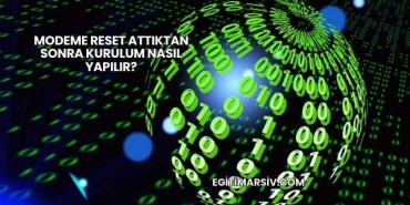Modeme Reset Attıktan Sonra Kurulum Nasıl Yapılır?