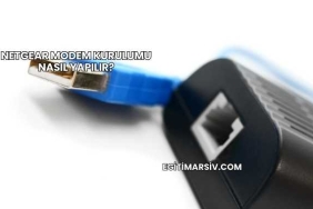 Netgear Modem Kurulumu Nasıl Yapılır?