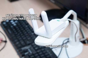 Netis Dl4310 Modem Kurulumu Nasıl Yapılır?