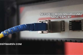 Netspeed Modem Kurulumu Nasıl Yapılır?