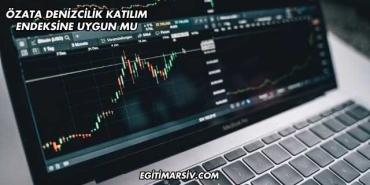 Özata Denizcilik Katılım Endeksine Uygun mu