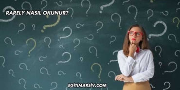 Rarely Nasıl Okunur?