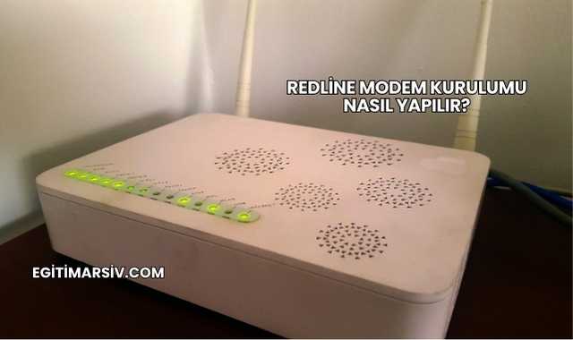 Redline Modem Kurulumu Nasıl Yapılır?
