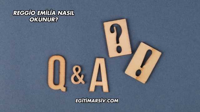 Reggio Emilia Nasıl Okunur?