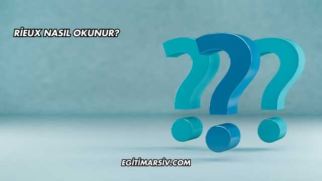 Rieux Nasıl Okunur?
