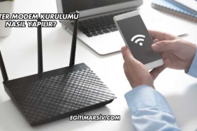Router Modem Kurulumu Nasıl Yapılır?