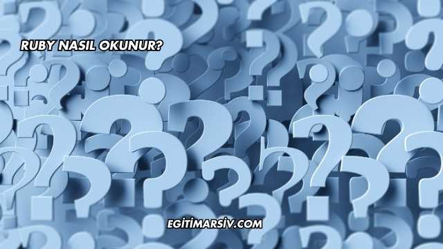 Ruby Nasıl Okunur?