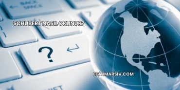 Schubert Nasıl Okunur?