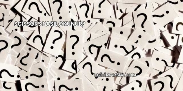 Scissors Nasıl Okunur?