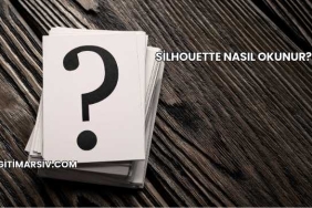 Silhouette Nasıl Okunur?