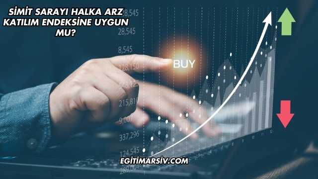 Simit Sarayı Halka Arz Katılım Endeksine Uygun mu?