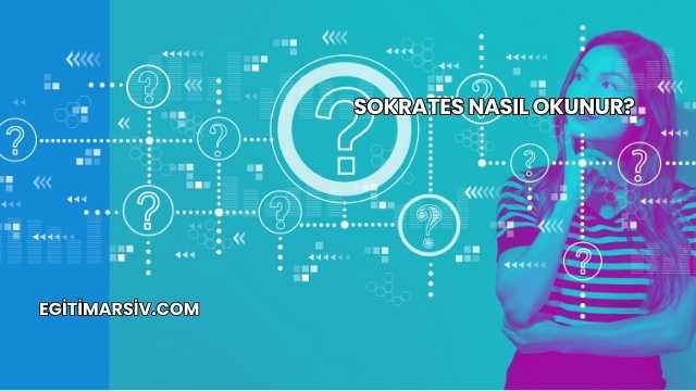 Sokrates Nasıl Okunur?