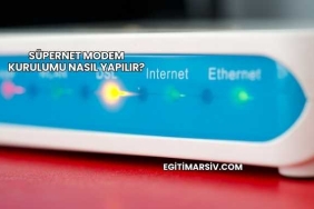 Süpernet Modem Kurulumu Nasıl Yapılır?