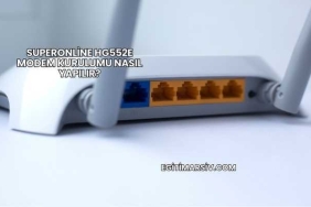 Superonline Hg552E Modem Kurulumu Nasıl Yapılır?