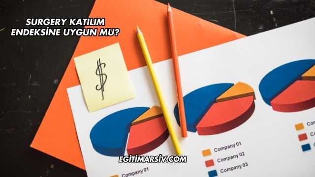 Surgery Katılım Endeksine Uygun mu?