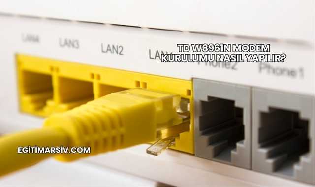 Td W8961n Modem Kurulumu Nasıl Yapılır?