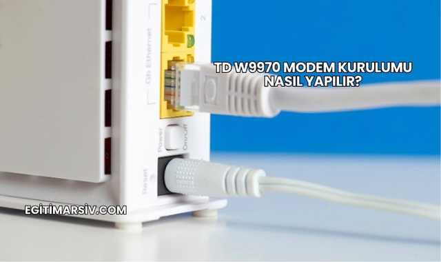 Td W9970 Modem Kurulumu Nasıl Yapılır?