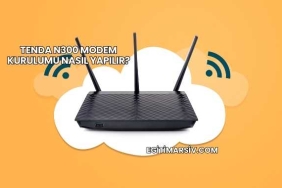Tenda N300 Modem Kurulumu Nasıl Yapılır?