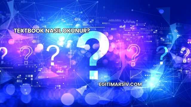 Textbook Nasıl Okunur?