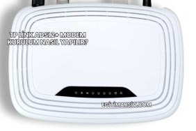 Tp Link Adsl2+ Modem Kurulum Nasıl Yapılır?